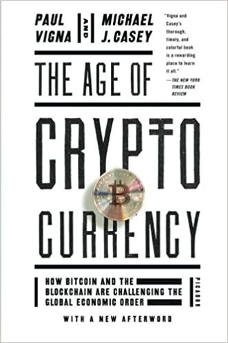 The Age Of Cryptocurrency Paul Vigna and Michael J. Casey