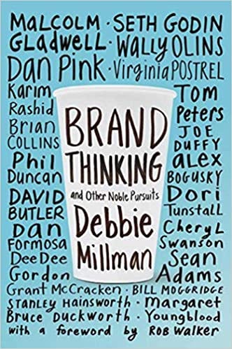 “Brand Thinking and Other Noble Pursuits”