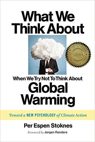 Book cover for “What We Think About When We Try Not To Think About Global Warming: Toward a New Psychology of Climate Action”