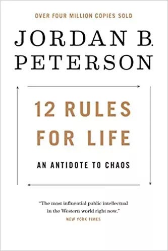 Book Review: 12 Rules for Life: An Antidote to Chaos by Jordan B. Peterson