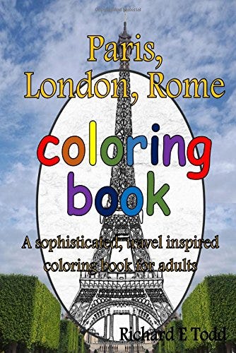 Paris, London, Rome Coloring Book: A sophisticated, travel inspired coloring book for adults.