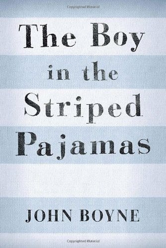 The Boy in the Striped Pyjamas by John Boyne