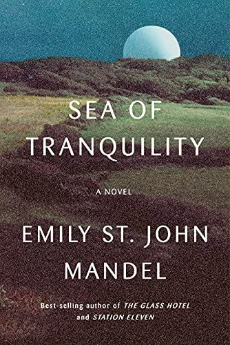 Sea of Tranquility, by Emily St. John Mandel cover
