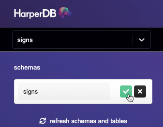 The ‘Add schemas’ section in HarperDB is shown, with a schema named ‘signs’ being added.