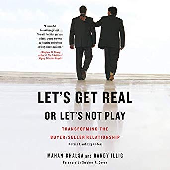 PDF Let's Get Real or Let's Not Play: Transforming the Buyer/Seller Relationship By Mahan Khalsa