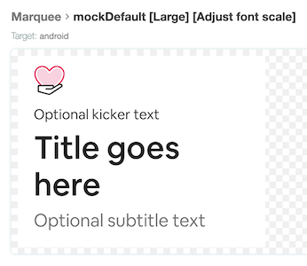 A screenshot test of the marquee component using a larger system font. The marquee component contains a vertical stack with an icon, smaller kicker text, larger title text, and smaller subtitle text.