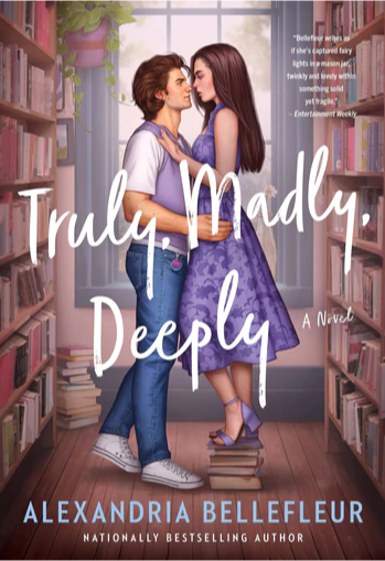 PDF Truly, Madly, Deeply By Alexandria Bellefleur