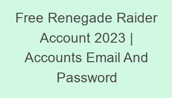 Free Renegade Raider Account 2023 | Accounts Email And Password