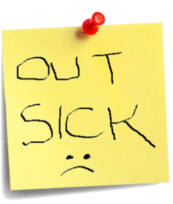 A post-it note with “out sick” written on it.
