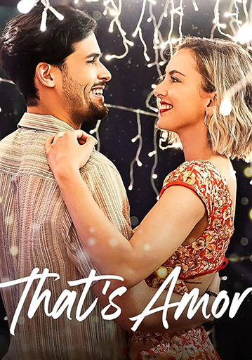 That’s Amor (2022) Move Poster with a man & a woman smiling & dancing under twinkle lights