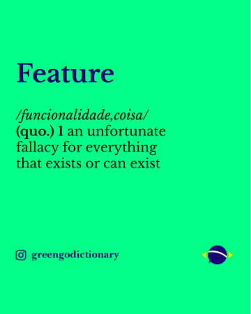 Uma brincadeira com uma página do Instragram: "O greengodictionay". Essa imagem faz uma tradução errada da palabra feature