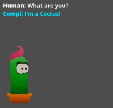 Chat window. A cartoon cactus with big eyes. Text: Human: What are you? Compi: I’m a cactus.