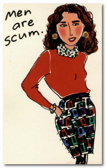 Front of Hallmark card showing stylish woman saying “Men are scum.”