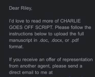 Dear Riley, I’d love to read more of Charlie Goes Off Script. Please follow the instructions below to upload the full manuscript.