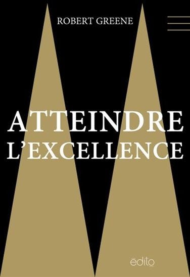 Robert Greene - Atteindre l'excellence