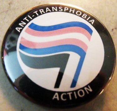 https://crizzlesbuttons.ecrater.com/p/30246984/anti-transphobia-action-pinback-button