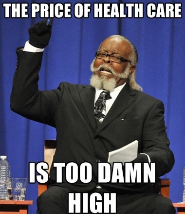 The price of healthcare is too damn high