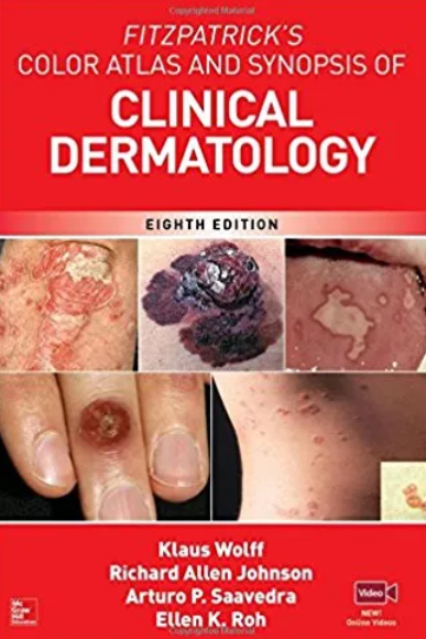 Fitzpatrick’s Color Atlas and Synopsis of Clinical Dermatology