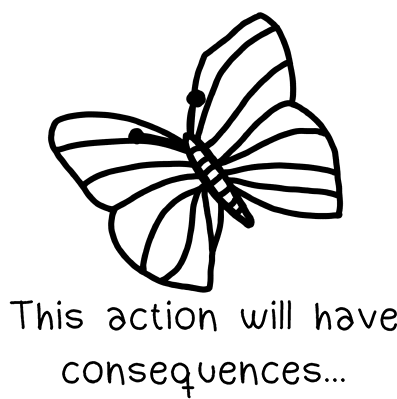 Animated butterfly with the text “This action will have consequences…”