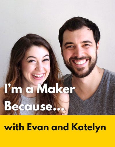 Evan and Katelyn makers interview photo
