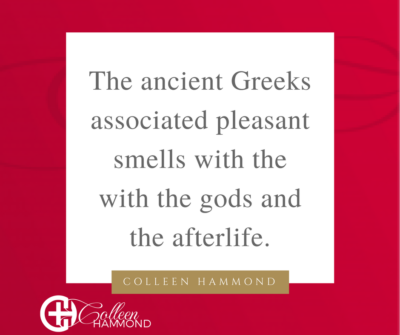 Greeks perfume gods afterlife Colleen Hammond