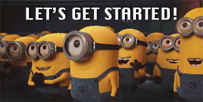 GIF showing minions getting excited to get started