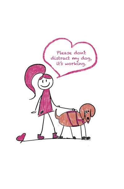 Stick figure Lilly holding the harness to her assistance dog saying please don’t distract my dog, it’s working.