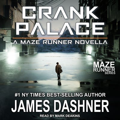 PDF Crank Palace (The Maze Runner, #3.5) By James Dashner