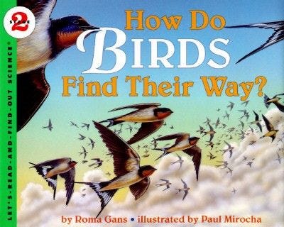 How Do Birds Find Their Way? by Roma Gans, illustrated by Paul Mirocha