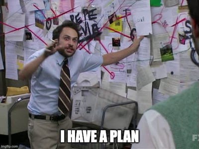 I have a plan!