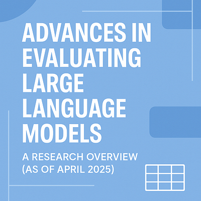 Advances in Evaluating Large Language Models: A Research Overview