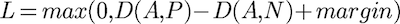 L equals the max of 0 or D(A,P) — D(A,N) + margin