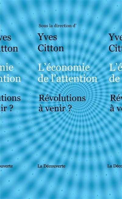 La courverture du livre “L’économie de l’attention” de Yves Citton