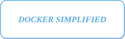 Docker Simplified I