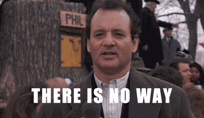 GIF of Bill Murray in Groundhog Day saying “There is no way this winter is ever going to end.”