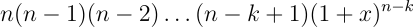 n(n-1)(n-2)\ldots(n-k+1)(1+x)^{n-k}