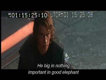 A screengrab from “Star Wars Episode III: Backstroke of the West”, Anakin speaking with the subtitle “He big in nothing important in good elephant”