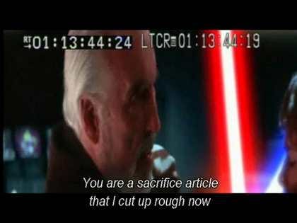 A screengrab from “Star Wars Episode III: Backstroke of the West”, Count Dooku with the subtitle “You are a sacrifice article that I cut up rough now”