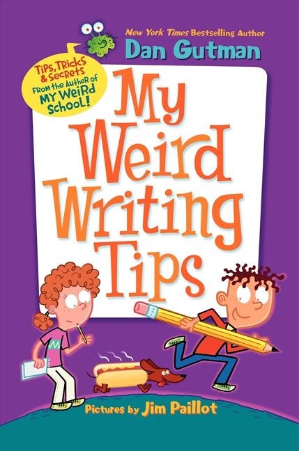 My Weird Writing Tips by Dan Gutman