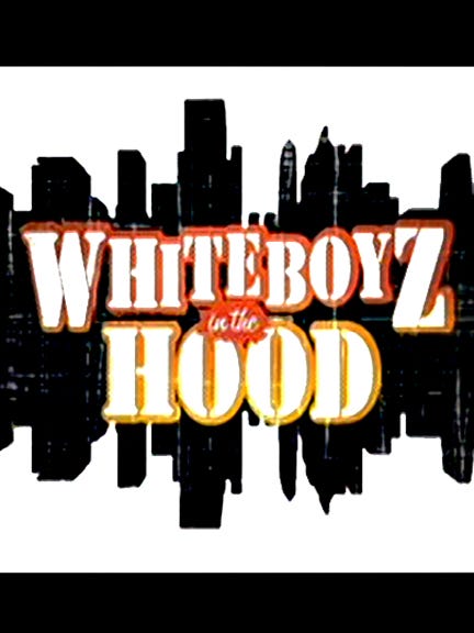 WhiteBoyz in the Hood (2007) | Poster