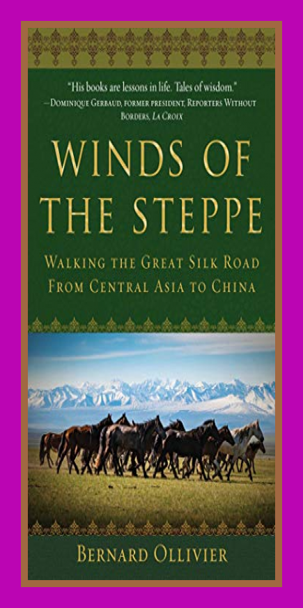 Winds of the Steppe: Walking the Great Silk Road from Central Asia to China Book Cover