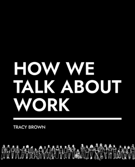 Book cover with the title How We Talk About Work