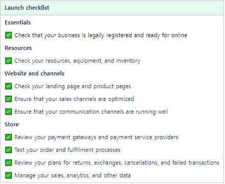 The launch checklist is summarized here. The points are listed as essentials (1), resources (1) , websites and channels (3), and store (3). The individual points will be defined later on.