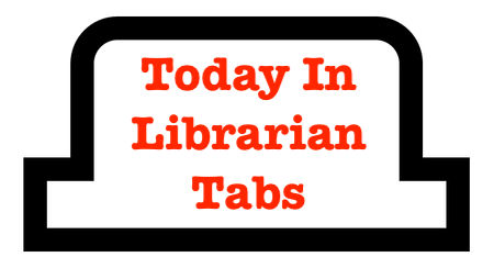 header image that says Today in Librarian Tabs in red letters