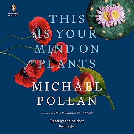 This Is Your Mind On Plants by Michael Pollan cover