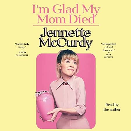 I’m Glad My Mom Died by Jennette McCurdy cover