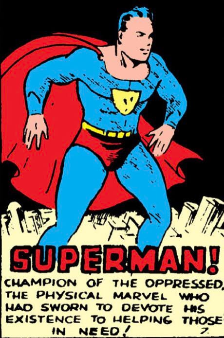 Imagem de um gibi do Superman. Abaixo de uma imagem do herói, está escrito: Superman! O campeão dos oprimidos, um magnífico herói que jurou dedicar sua existência à ajudar os necessitados!