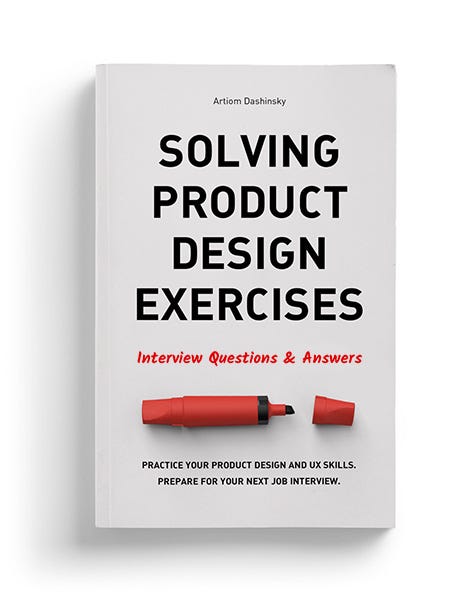 A book cover of Practice Product Design Skills and Prepare For Your Next Design Interview by Artiom Dashinsky