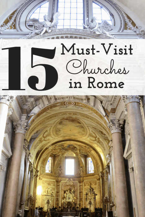 Rome is full of beautiful churches--These are the ones you need to see when you visit the Eternal City!