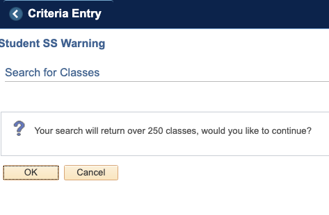 Screenshot of a student portal search screen that warns “search will return over 250 classes”